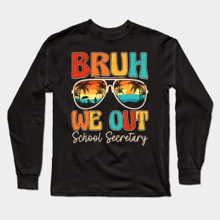 Bruh We Out School Secretary Retro Long Sleeve T-Shirt